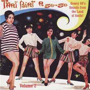 Various - Thai Beat A Go-Go Volume 2 (Groovy 60's Sounds From The Land Of Smile!) FLAC