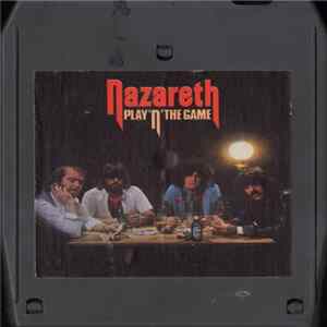 Nazareth - Play'n' The Game FLAC