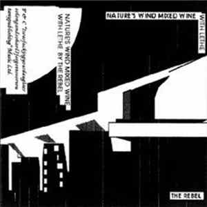 The Rebel - Nature's Wind Mixed Wine With Lethe FLAC