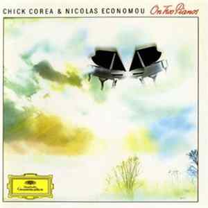 Chick Corea & Nicolas Economou - On Two Pianos FLAC