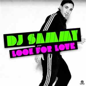 DJ Sammy - Look for Love FLAC