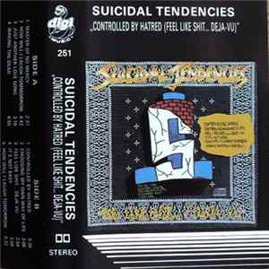 Suicidal Tendencies - Controlled By Hatred/Feel Like Shit...Deja-Vu FLAC