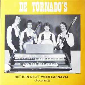 De Tornado's - Het Is In Delft Weer Carnaval FLAC