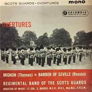 The Regimental Band And The Massed Pipers Of The Scots Guards - Overtures Mignon (Thomas) * Barber of Seville (Rossini) FLAC