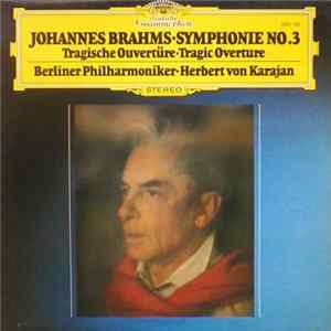 Johannes Brahms, Berliner Philharmoniker, Herbert von Karajan - Symphonie No.3 - Tragische Ouvertüre - Tragic Overture FLAC