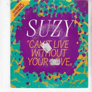 Suzy - Can't Live Without Your Love FLAC