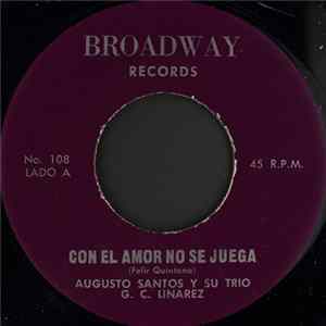 Augusto Santos Y Su Trio, G. C. Linarez - Con El Amor No Se Juega FLAC