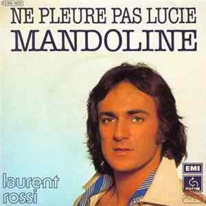 Laurent Rossi - Ne Pleure Pas Lucie FLAC