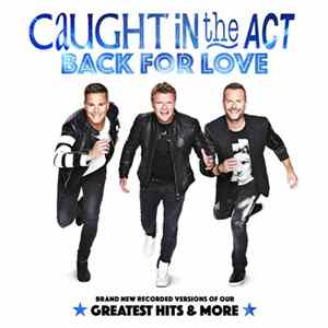 Caught In The Act - Back For Love FLAC