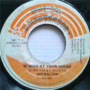 Jah Walton - Woman At Your House FLAC
