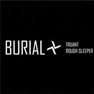 Burial - Truant FLAC