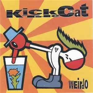 Kick The Cat - Weirdo FLAC