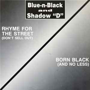 Blue-N-Black And Shadow "D" - Rhyme For The Street FLAC