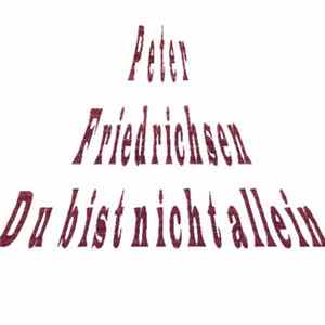 Peter Friedrichsen - Du Bist Nicht Allein FLAC