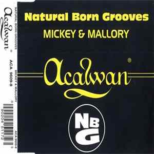 Natural Born Grooves - Mickey & Mallory FLAC