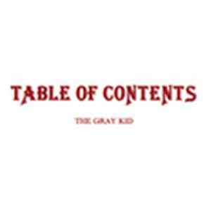 The Gray Kid - Table Of Contents FLAC