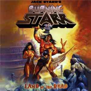 Jack Starr's Burning Starr - Land Of The Dead FLAC