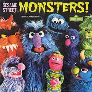 Sesame Street - The Sesame Street Monsters ! A Musical Monster-osity FLAC