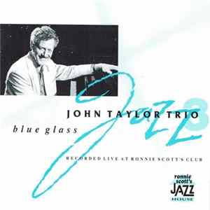 John Taylor Trio - Blue Glass FLAC
