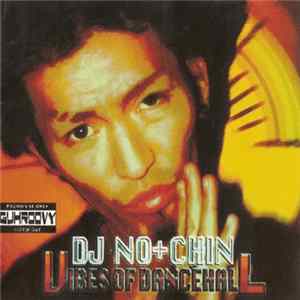 DJ NO+CHIN - Vibes Of Dancehall FLAC