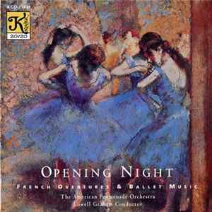 American Promenade Orchestra Conducted By Lowell E. Graham - Opening Night: French Overtures & Ballet Music FLAC
