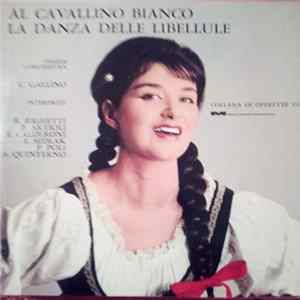 Orchestra Gallino, Cesare Gallino C.Gallino Romana Righetti R.Righetti E. Sedlak, F.Artioli, P.Poli, A.Quinterno - Al Cavallino Bianco - La Danza Delle Libellule FLAC