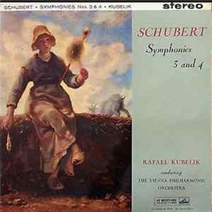 Schubert, Rafael Kubelik, Vienna Philharmonic Orchestra - Symphonies No. 3 & 4 FLAC