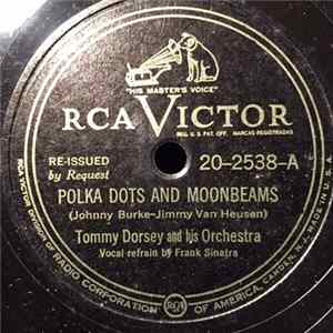 Tommy Dorsey And His Orchestra - Polka Dots and Moonbeams / Liebestraum FLAC