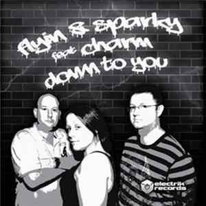 Flyin' & Sparky Feat Charm - Down To You FLAC