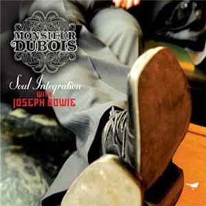 Monsieur Dubois with Joseph Bowie - Soul Integration FLAC