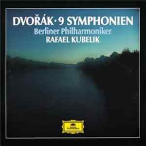 Dvořák, Berliner Philharmoniker, Rafael Kubelik - 9 Symphonies FLAC