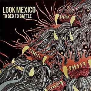 Look Mexico - To Bed To Battle FLAC