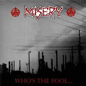 Misery - Who's The Fool... FLAC