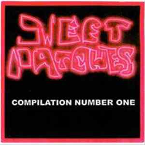 Various - Sweet Patches Compilation Number One FLAC