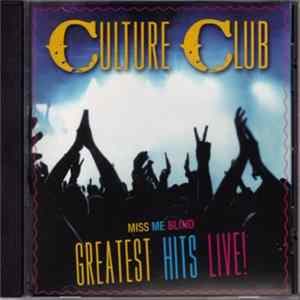 Culture Club - Miss Me Blind Greatest Hits Live! FLAC