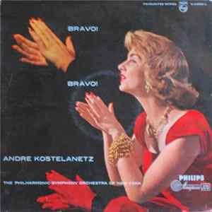 André Kostelanetz, The Philharmonic-Symphony Orchestra Of New York - Bravo! FLAC