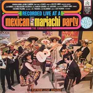 The Caballeros - Recorded Live at a Mexican Mariachi Party FLAC