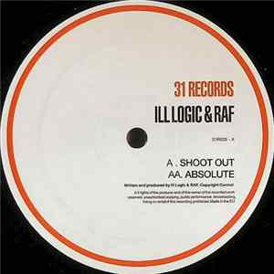 Ill Logic & Raf - Shoot Out / Absolute FLAC