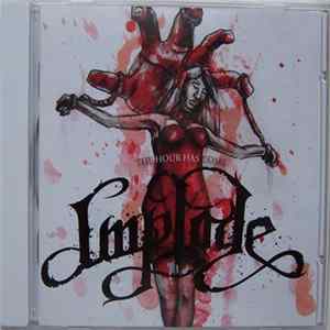 Implode - The Hour Has Come FLAC
