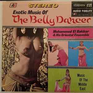 Mohammed El Bakkar & His Oriental Ensemble - Exotic Music Of The Belly Dancer FLAC