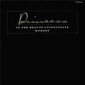 Princess - In The Heat Of A Passionate Moment FLAC