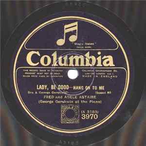 Fred And Adele Astaire - Hang On To Me / I’d Rather Charleston FLAC