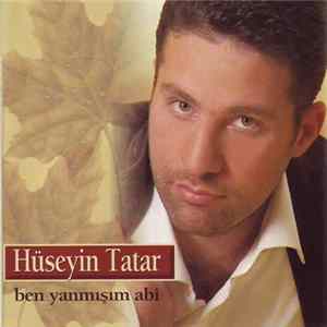 Hüseyin Tatar - Ben Yanmışım Abi FLAC