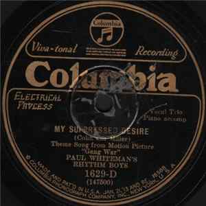 Paul Whiteman's Rhythm Boys - My Surpressed Desire / Rhythm King FLAC