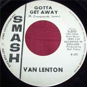 Van Lenton - Gotta Get Away / You Don't Care FLAC