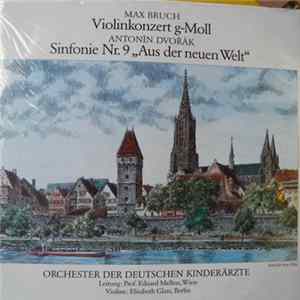 Eduard Melkus Orchester der Deutschen Kinderärzte - Max Bruch, Konzert für Violine und Orchester, Antonin Dvorak, Sinfonie Nr. 9 e-Moll, op. 95 FLAC