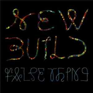 New Build - False Thing FLAC