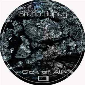 Bruno Dupuy - Sick of All EP FLAC