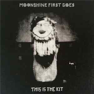 This Is The Kit - Moonshine First Goes FLAC