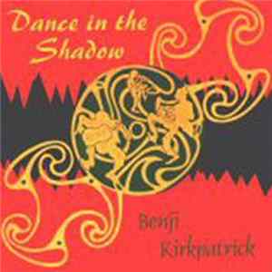 Benji Kirkpatrick - Dance In The Shadow FLAC